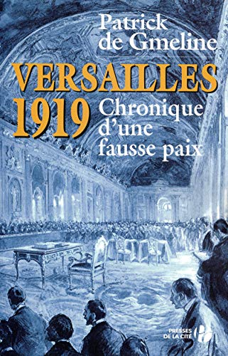 Versailles 1919 - Chronique d'une fausse paix von PRESSES CITE