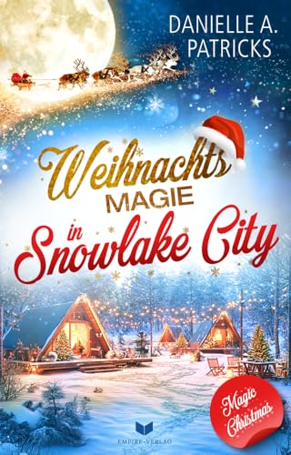 Weihnachtsmagie in Snowlake City (Magic Christmas)