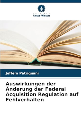 Auswirkungen der Änderung der Federal Acquisition Regulation auf Fehlverhalten von Verlag Unser Wissen