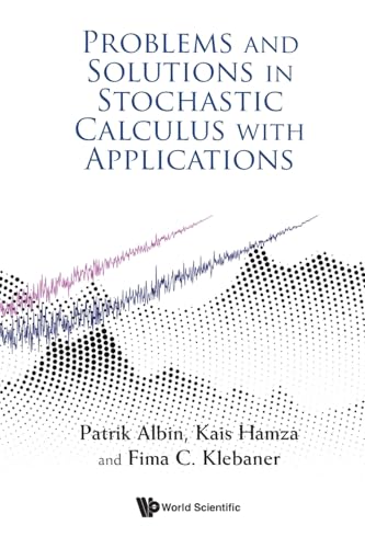 PROBLEMS & SOLUTIONS IN STOCHASTIC CALCULUS WITH APPLN