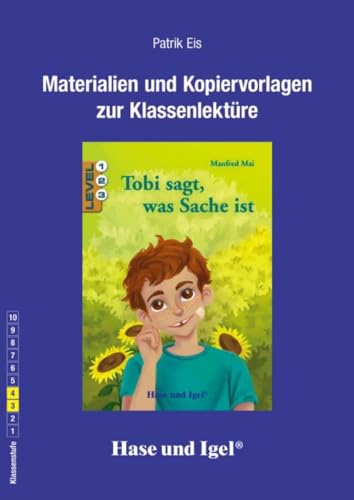 Begleitmaterial: Tobi sagt, was Sache ist: Klassenstufe 3/4 von Hase und Igel Verlag GmbH