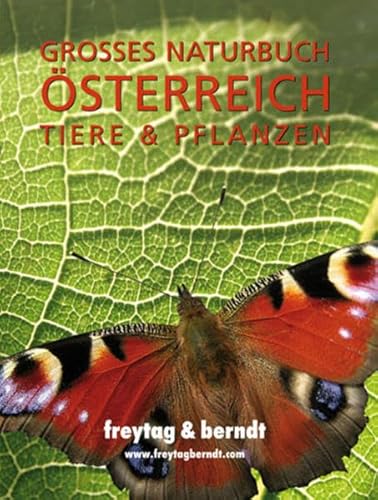 Großes Naturbuch Österreich Tiere & Pflanzen (freytag & berndt Bücher + Specials)
