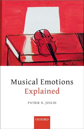 Musical Emotions Explained: Unlocking the Secrets of Musical Affect von Oxford University Press, USA