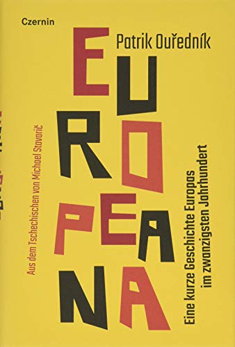 Europeana: Eine kurze Geschichte Europas im zwanzigsten Jahrhundert von Czernin