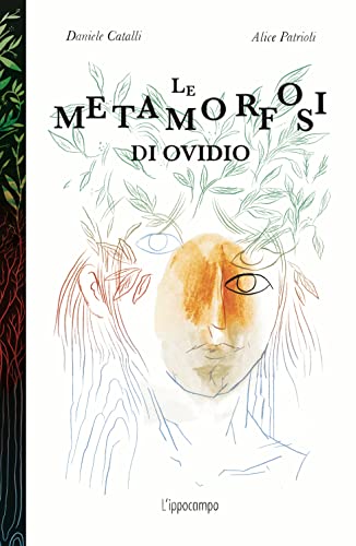 Le metamorfosi di Ovidio. Ediz. illustrata von L'Ippocampo