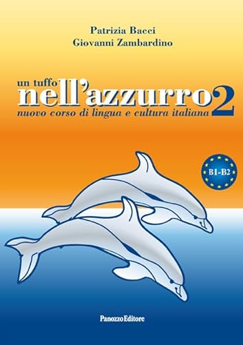 Un tuffo nell'azzurro 2. Nuovo corso di lingua e cultura italiana (Italiano per stranieri)