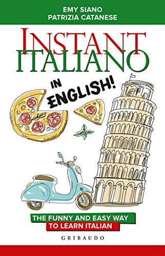 Instant Italiano in English! The funny and easy way to learn Italian (Straordinariamente) von Gribaudo