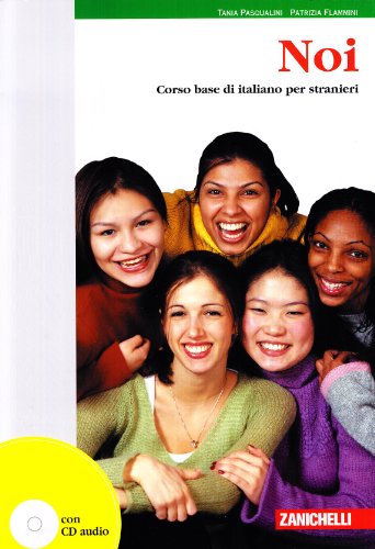 Noi. Corso base di italiano per stranieri. Con CD Audio von Zanichelli