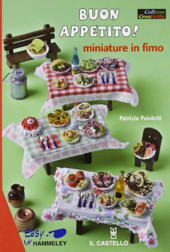 Buon appetito! Miniature in fimo (Hobby e attività artistiche) von Il Castello