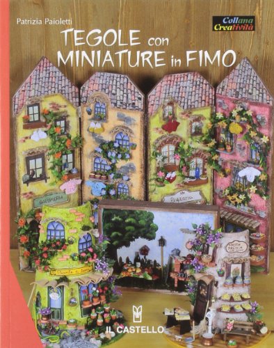 Tegole con miniature in fimo Tegole con miniature in fimo von Il Castello