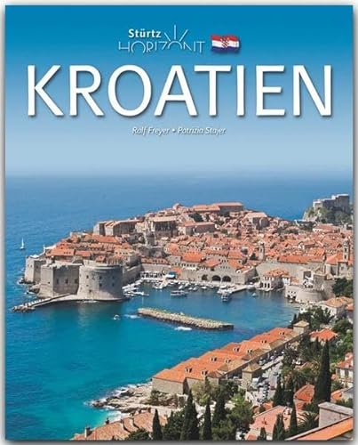 Horizont Kroatien - 160 Seiten Bildband mit 260 Bildern - STÜRTZ Verlag: 160 Seiten Bildband mit über 260 Bildern - STÜRTZ Verlag von Strtz Verlag