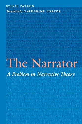 The Narrator: A Problem in Narrative Theory (Frontiers of Narrative) von University of Nebraska Press