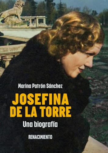 Josefina de la Torre. Una biografía (Biblioteca de la Memoria, Band 15) von Editorial Renacimiento