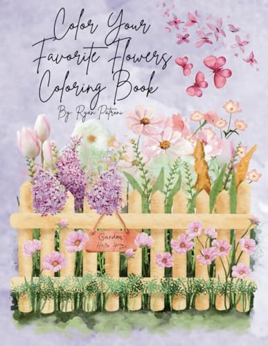 Color Your Favorite Flowers Coloring Book: Beautiful Flowers| Simple and Bold | Children Ages 3-12 von Independently published