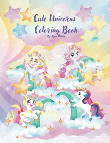 Cute Unicorns Coloring Book: Simple and Bold | Adorable Unicorns | Ages 3-12 von Independently published