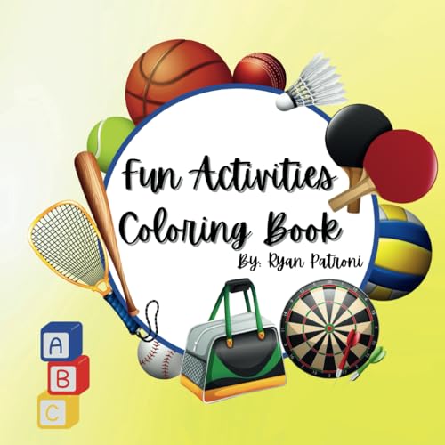 Fun Activities Coloring Book: Educational Coloring Pages of Different Fun Activities using the Alphabet for Children Ages 3-12 von Independently published