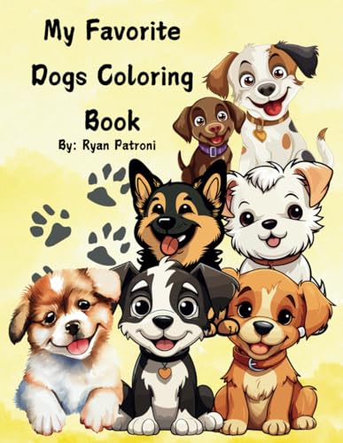 My Favorite Dogs Coloring Book: Simple and Bold Coloring Pages Exploring Different Puppies and Dogs for Children Ages 3-12 von Independently published