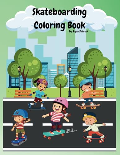 Skateboarding Coloring Book: Easy and Bold | Fun Skateboarding Images | Children Ages 3-12 von Independently published