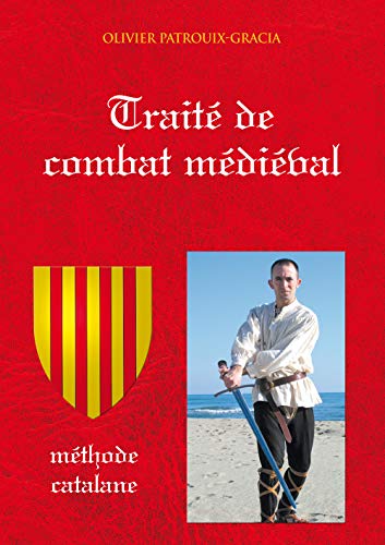 Le traité de combat médiéval: Méthode catalane von Budo