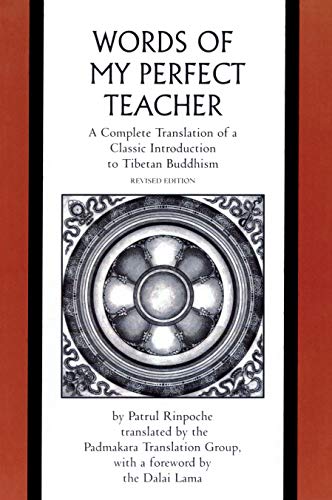 The Words of My Perfect Teacher: A Complete Translation of a Classic Introduction to Tibetan Buddhism (Sacred Literature) von Yale University Press