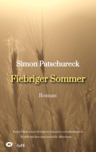 Fiebriger Sommer: Roman