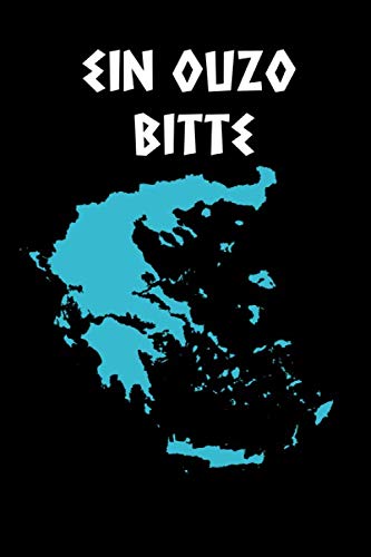 EIN OUZO BITTE: Notizbuch to-do liste, organisiert und übersichtlich. 6x9,blanko,120Seiten EIN OUZO BITTE: Notizbuch to-do liste, organisiert und übersichtlich. 6x9,blanko,120Seiten