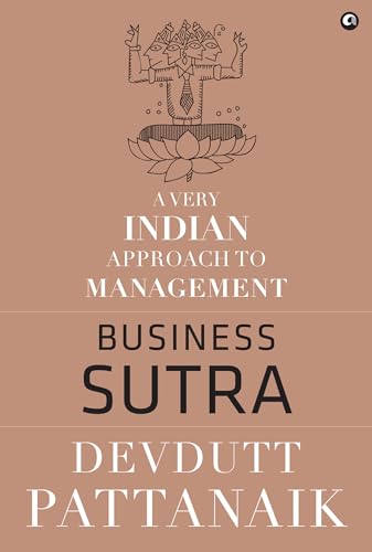Business Sutra: A Very Indian Approach to Management (Old Edition)