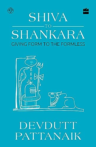 Shiva to Shankara: Giving Form to the Formless Shiva to Shankara: Giving Form to the Formless von HarperCollins Publishers India