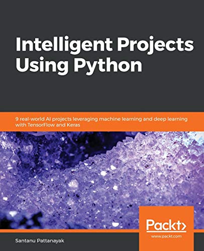 Intelligent Projects Using Python von Packt Publishing