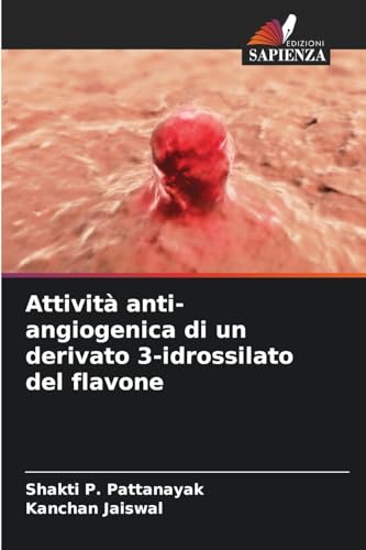 Attività anti-angiogenica di un derivato 3-idrossilato del flavone von Edizioni Sapienza