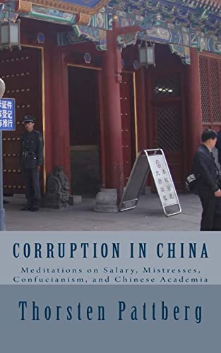 Corruption in China: Meditations on Salary, Mistresses, Confucianism, and Chinese Academia