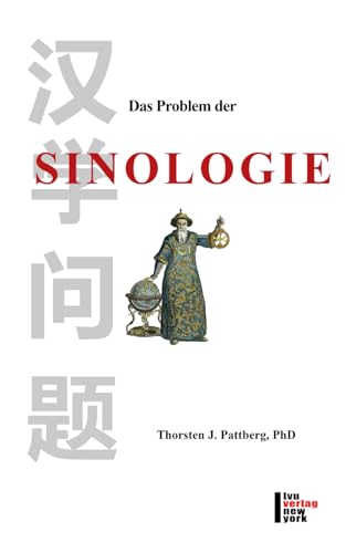 Das Problem der Sinologie: Hanxue Wenti von Independently published
