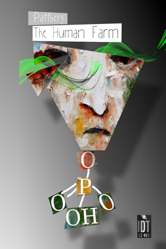 The Human Farm: Biopolitics & Mindcontrol von Independently published