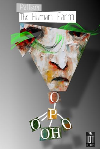 The Human Farm: Biopolitics & Mindcontrol von Independently published