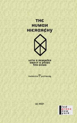 The Human Hierarchy: With A Reminder About A Place For China von Independently published