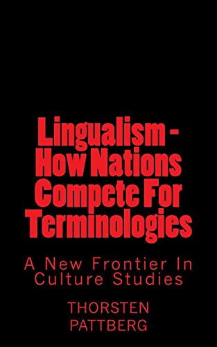 Lingualism - How Nations Compete For Terminologies: A New Frontier in Culture Studies von Lod Press, New York