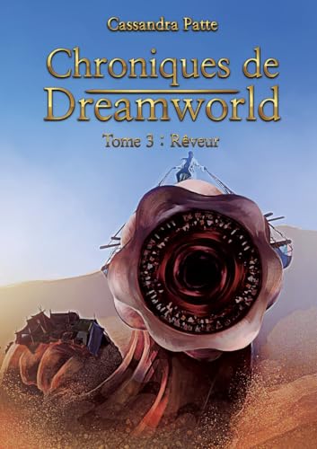 Chroniques de Dreamworld: Tome 3: Rêveur von BoD – Books on Demand – Frankreich