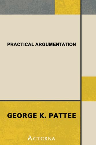 Practical Argumentation Practical Argumentation von Aeterna