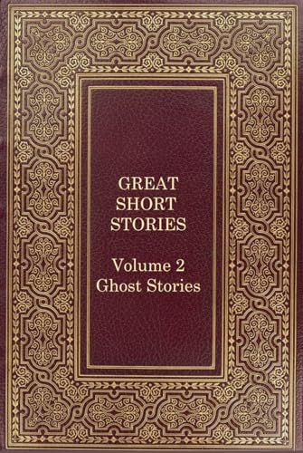 GREAT SHORT STORIES: Volume 2 Ghost Stories (Great Short Stories Series, Band 2)