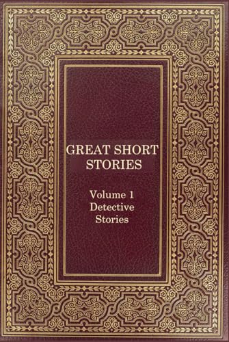 Great Short Stories: Volume 1, Detective Stories (Great Short Stories Series, Band 1) von Independently published