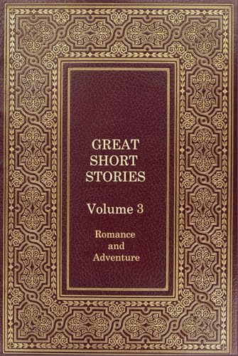 Great Short Stories: Volume 3 Romance and Adventure (Great Short Stories Series, Band 3) von Independently published