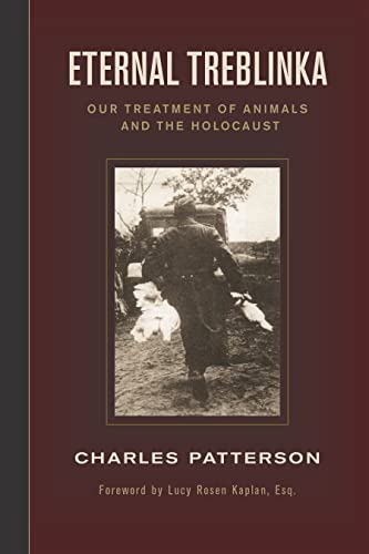 Eternal Treblinka: Our Treatment of Animals and the Holocaust von Lantern Publishing & Media
