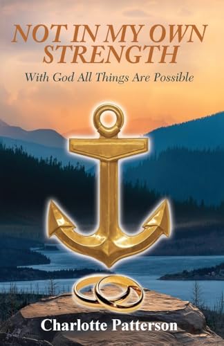 Not in My Own Strength Not in My Own Strength von Prominent Books Edge LLC