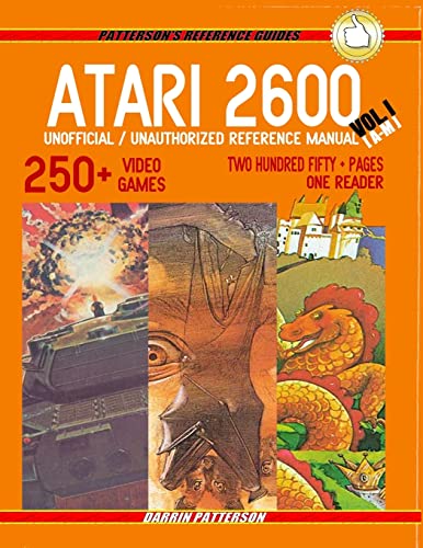 ATARI 2600 Unofficial / Unauthorized Reference Manual Vol. I (Patterson's Reference Guides) von CREATESPACE