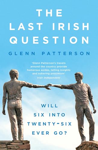 The Last Irish Question: Will Six into Twenty-Six Ever Go? von Apollo
