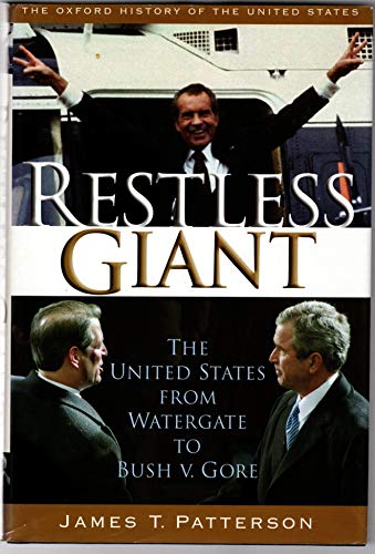 Restless Giant: The United States from Watergate to Bush v. Gore (THE OXFORD HISTORY OF THE UNITED STATES, Band 11) von OUP USA