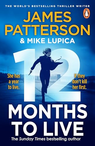 12 Months to Live: A knock-out new series from James Patterson (Jane Smith, 1) von Penguin