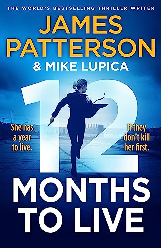 12 Months to Live: A knock-out new series from James Patterson (Jane Smith, 1) 12 Months to Live: A knock-out new series from James Patterson (Jane Smith, 1)
