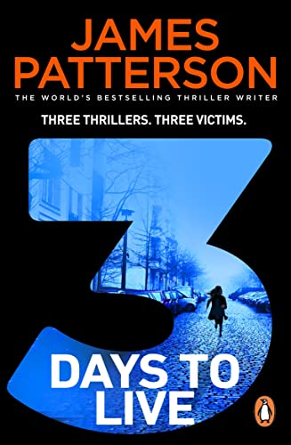 3 Days to Live: Three Thrillers. Three Victims. 3 Days to Live: Three Thrillers. Three Victims.
