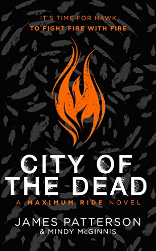 City of the Dead: A Maximum Ride Novel: (Hawk 2) (Hawk series)